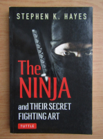 Stephen K. Hayes - The Ninja and their secret fighting art