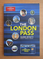The London Pass. Guide 2010-2011