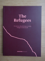 The refugees. 22 stories about being a young refugee in Denmark