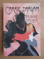 Theodore Dreiser - Carrie Dragam
