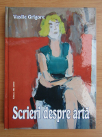 Vasile Grigore - Scrieri despre arta