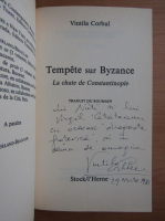 Vintila Corbul - Tempete sur Byzance (cu autograful autorului)