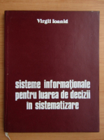 Virgil Ioanid - Sisteme informationale pentru luarea de decizii in sistematizare