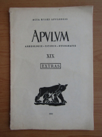 Acta Musei Apulensis. Apulum, Arheologie, istorie, etnografie (extras volumul 19)