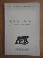 Acta Musei Apulensis. Apulum, Arheologie, istorie, etnografie (volumul 3, 1949)