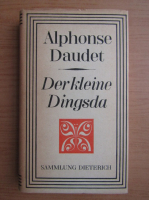 Alphonse Daudet - Der kleine Dingsda