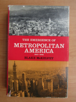 Blake McKelvey - The emergence of metropolitan America