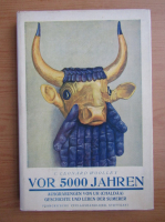 C. Leonard Woolley - Vor 5000 jahren (1930)
