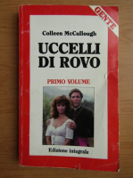 Colleen McCullough - Uccelli di Rovo (volumul 1)