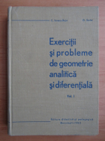 Anticariat: Constantin Ionescu-Bujor - Exercitii si probleme de geometrie analitica si diferentiala (volumul 1)