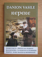Anticariat: Danion Vasile - Repere. Duhovnicul, rugaciunea, postul
