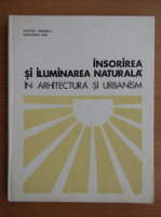 Dumitru Vernescu - Insorirea si iluminarea naturala in arhitectura si urbanism