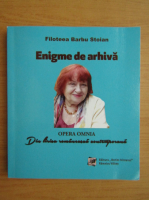 Filoteea Barbu Stoian - Enigme de arhiva (editie bilingva)