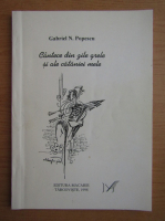 Gabriel N. Popescu - Cantece din zile grele si ale cataniei mele