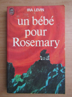 Ira Levin - Un bebe pour Rosemary