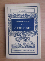 J. Leuba - Introduction a la geologie (1930)
