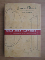 James Gleick - What just happened