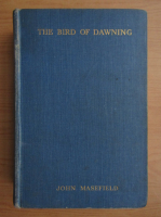 John Masefield - The bird of dawning (1933)