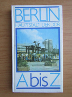 Anticariat: Klaus Weise - Berlin. Haupstadt der DDR. A bis Z