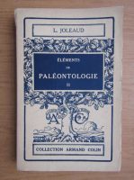 L. Joleaud - Elements de paleontologie (volumul 2, 1931)