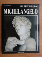 Luciano Berti - All the works of Michelangelo
