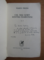 Marin Preda - Cel mai iubit dintre pamanteni (volumul 1, cu autograful si dedicatia autorului)