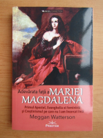 Meggan Watterson - Adevarata fata a Mariei Magdalena