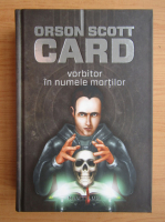 Anticariat: Orson Scott Card - Vorbitor in numele mortilor