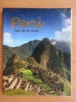 Peru. Pais de los incas