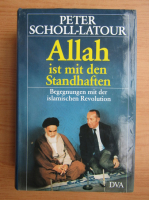 Peter Scholl Latour - Allah ist mit den Standhaften