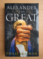 Philip Freeman - Alexander the Great