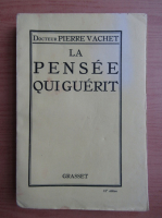 Pierre Vachet - La pensee qui guerit (1926)