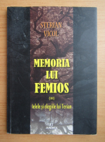 Sterian Vicol - Memoria lui Femios, volumul 3. Ielele si elegiile lui Terian