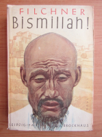 Wilhelm Filchner - Bismillah (1938)