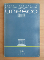 Buletinul Comisiei Nationale a Republicii Socialiste Romania pentru Unesco, nr. 1-4, 1965