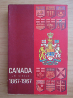 Anticariat: Canada, un siecle, 1867-1967