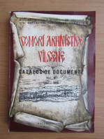 Comori arhivistice valcene. Catalog de documente (volumul 2)