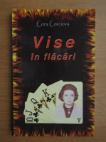 Anticariat: Cora Corciova - Vise in flacari