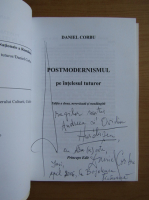 Daniel Corbu - Postmodernismul pe intelesul tuturor (cu autograful autorului)