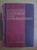 Dictionarul enciclopedic ilustrat Cartea Romaneasca (partea I si a II-a, 1931)