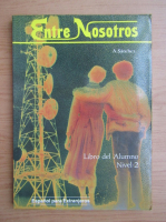 Entre Nosotros. Libro del Alumno, nivel 2