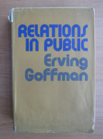 Erving Goffman - Relations in public