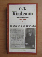 G. T. Kirileanu - Scrieri (volumul 1)