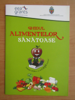 Ghidul alimentelor sanatoase