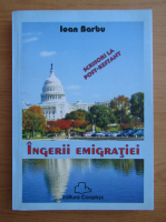 Ioan Barbu - Ingerii emigratiei