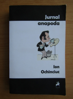 Ion Ochinciuc - Jurnal anapoda