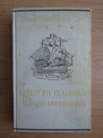 Anticariat: Jakob Wassermann - Christoph Columbs der Don Quichote des Ozeans (1930)