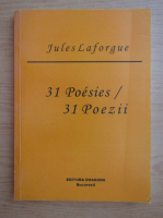 Jules Laforgue - 31 poezii (editie bilingva)