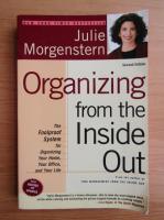 Anticariat: Julie Morgenstern - Organizing from the inside out