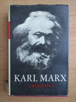Karl Marx. A biography